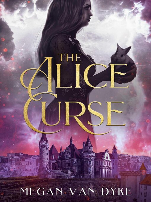 Title details for The Alice Curse by Megan Van Dyke - Available